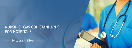 Nursing: CMS CoP Standards for Hospitals