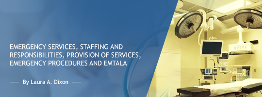 Emergency Services, Staffing and Responsibilities, Provision of Services, Emergency Procedures and EMTALA