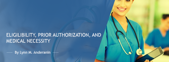 Eligilibility, Prior Authorization, and Medical Necessity